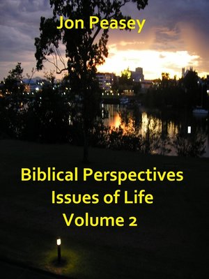 cover image of Biblical Perspectives Issues of Life Volume 2
